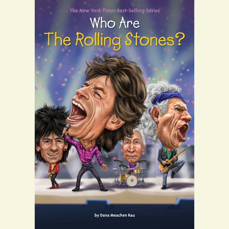 Who Are the Rolling Stones? by Dana Meachen Rau & Who HQ