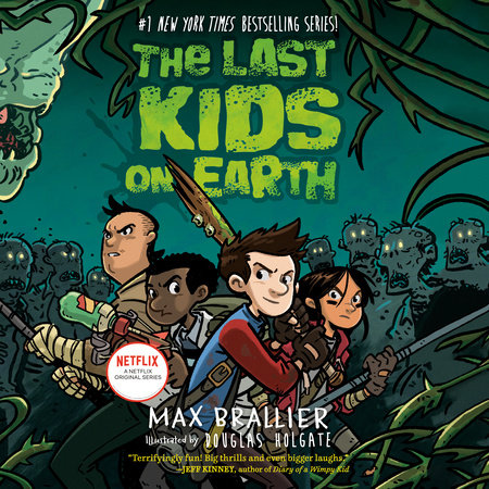The Last Kids on Earth by Max Brallier