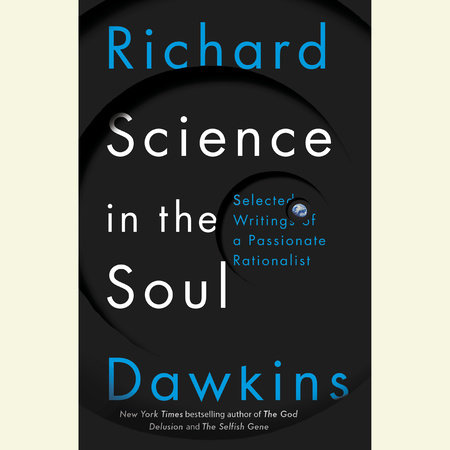 Science in the Soul by Richard Dawkins