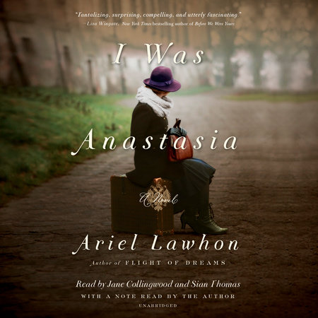 I Was Anastasia by Ariel Lawhon