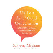 The Lost Art of Good Conversation 