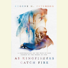 As Kingfishers Catch Fire Cover
