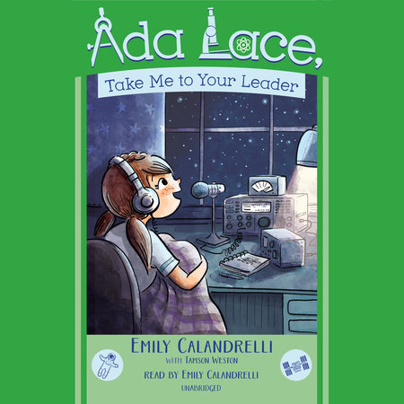 Ada Lace, Take Me To Your Leader by Emily Calandrelli