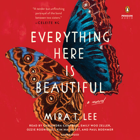 Everything Here Is Beautiful by Mira T. Lee