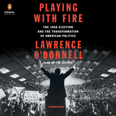 Playing with Fire by Lawrence O'Donnell