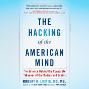 The Hacking of the American Mind 