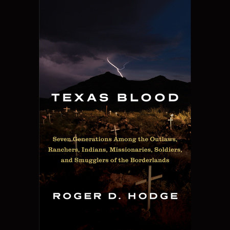 Texas Blood by Roger D. Hodge