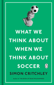 What We Think About When We Think About Soccer 