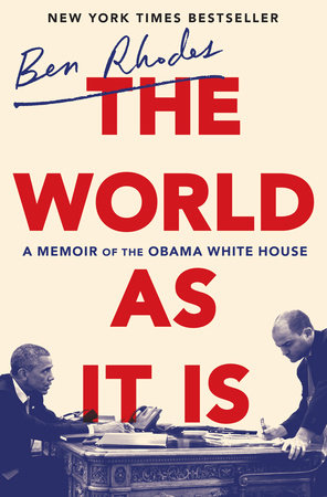 The World as It Is by Ben Rhodes