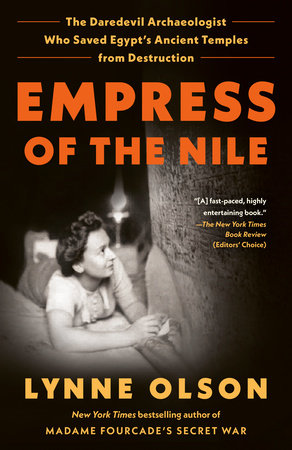 Empress of the Nile: The Daredevil Archaeologist Who Saved Egypt's Ancient Temples from Destruction [Book]