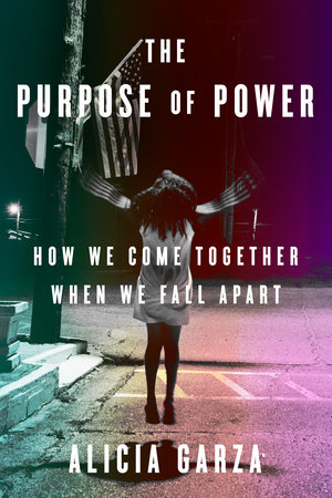 Image result for Purpose of Power by Alicia Garza