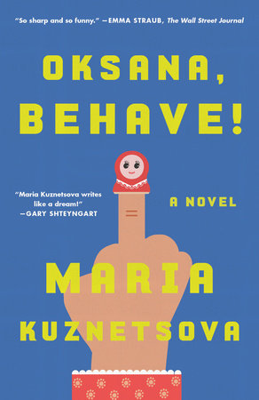 Oksana Behave By Maria Kuznetsova Penguinrandomhouse Com Books