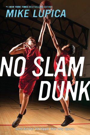 No Slam Dunk By Mike Lupica Penguinrandomhouse Com Books