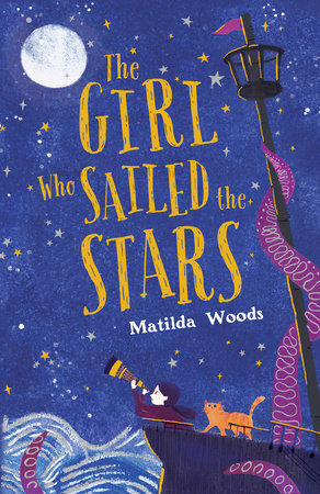 The Girl Who Sailed the Stars by Matilda Woods
