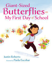 Giant-Sized Butterflies On My First Day of School 