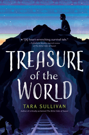 Treasure Of The World By Tara Sullivan Penguinrandomhouse Com Books