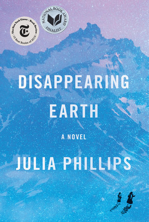 Disappearing Earth by Julia Phillips