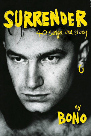 Surrender by Bono 9780525521044  PenguinRandomHousecom Books