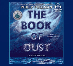 The Book of Dust: La Belle Sauvage (Book of Dust, Volume 1)