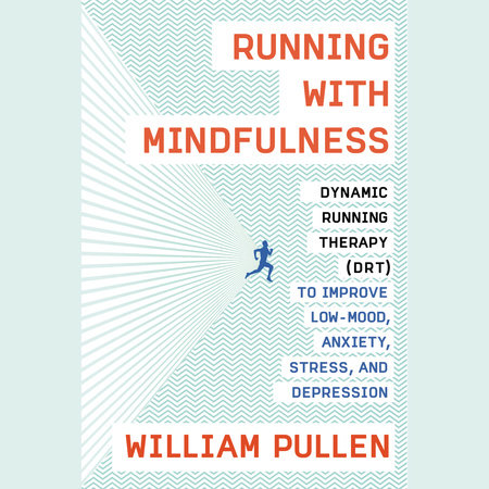 Running with Mindfulness by William Pullen