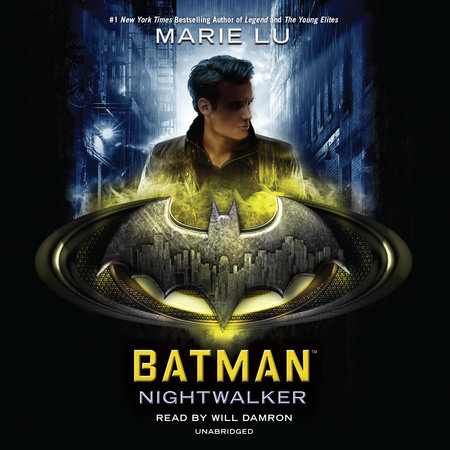 Batman: Nightwalker by Marie Lu | Penguin Random House Audio