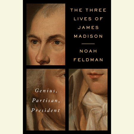 The Three Lives of James Madison Cover