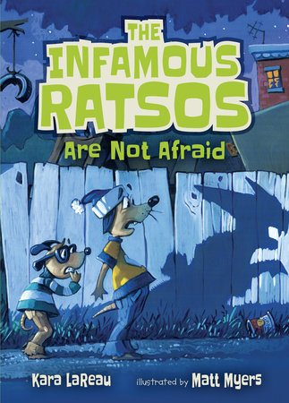 The Infamous Ratsos Are Not Afraid by Kara LaReau