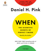 When: The Scientific Secrets of Perfect Timing 