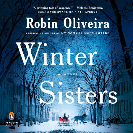 Winter Sisters by Robin Oliveira