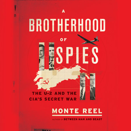 A Brotherhood of Spies by Monte Reel