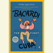 Bacardi and the Long Fight for Cuba 