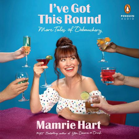 I've Got This Round by Mamrie Hart