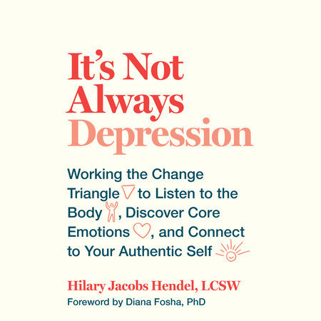 It's Not Always Depression by Hilary Jacobs Hendel