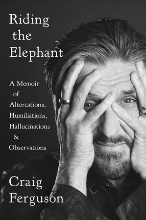 Riding the Elephant by Craig Ferguson