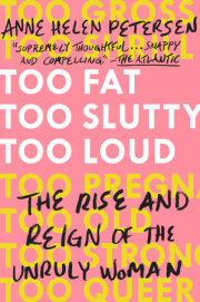 Too Fat, Too Slutty, Too Loud 