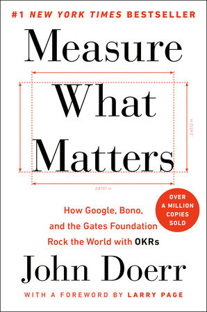 Measure What Matters by John Doerr: 9780525536222