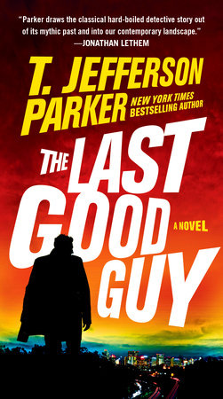 The Last Good Guy by T. Jefferson Parker: 9780525537656