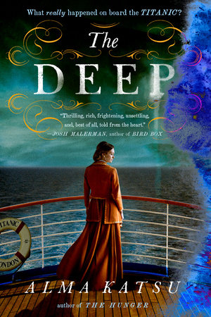 The Deep By Alma Katsu Penguinrandomhouse Com Books