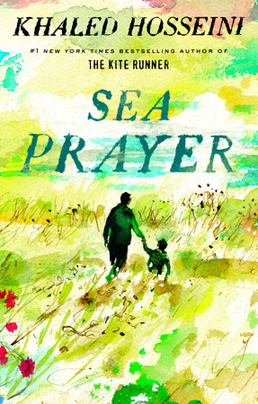 Sea Prayer By Khaled Hosseini 9780525539094 Penguinrandomhousecom Books - 