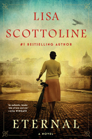 Eternal By Lisa Scottoline 9780525539766 Penguinrandomhouse Com Books