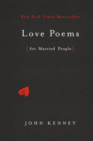 Love Poems For Married People By John Kenney Penguinrandomhouse Com Books