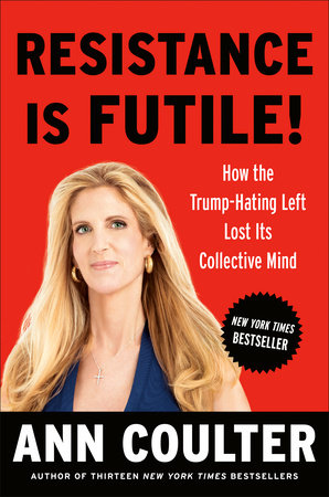 Image result for ann coulter resistance is futile