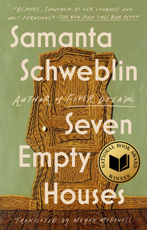 Seven Empty Houses (National Book Award Winner) by Samanta Schweblin:  9780525541400