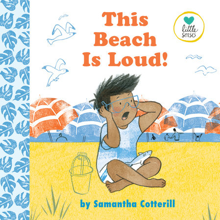 This Beach Is Loud By Samantha Cotterill Penguinrandomhouse Com Books