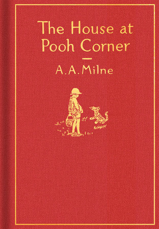 The House at Pooh Corner: Classic Gift Edition by A. A. Milne:  9780525555544