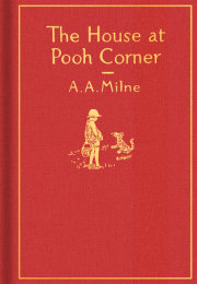 The House at Pooh Corner: Classic Gift Edition 