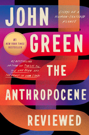 anthropocene reviewed essays