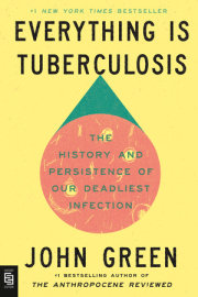 Everything Is Tuberculosis 