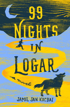 99 Nights in Logar by Jamil Jan Kochai