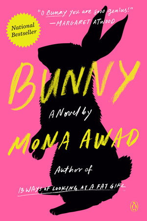 Bunny by Mona Awad: 9780525559757 | PenguinRandomHouse.com: Books